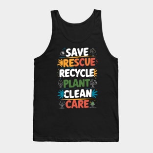 Earth Day - Save, Rescue, Recycle, Plant, Clean, Care Tank Top